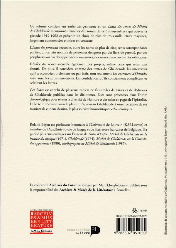 Quatrième de couverture de « CORRESPONDANCE DE MICHEL DE GHELDERODE : INDEX ILLUSTRE DES TOMES 1 A 10 »