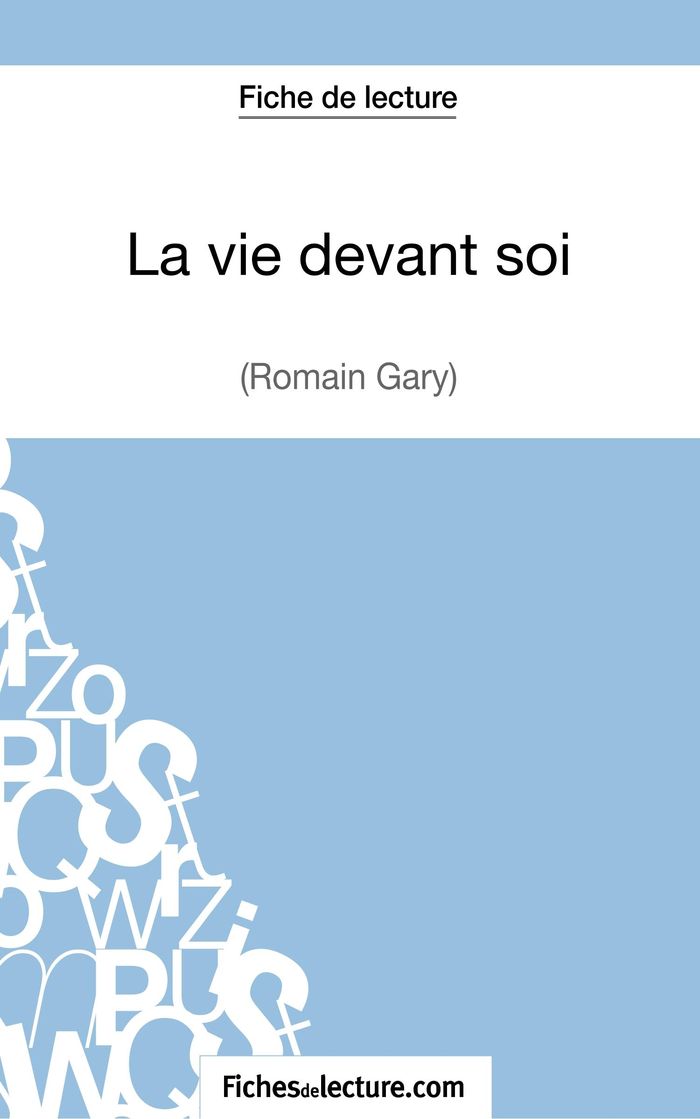 Couverture du livre « LA VIE DEVANT SOI DE ROMAIN GARY (FICHE DE LECTURE) - ANALYSE COMPLETE DE L'OEUVRE » de Argence, librairie Les Contes Infusés à Corte