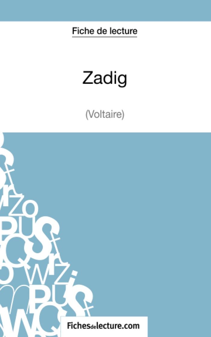 Couverture du livre « ZADIG DE VOLTAIRE (FICHE DE LECTURE) - ANALYSE COMPLETE DE L'OEUVRE » de Fichesdelecture, librairie Les Contes Infusés à Corte