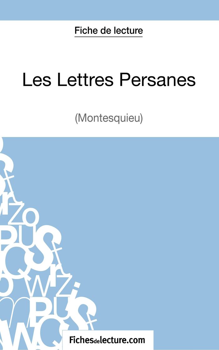 Couverture du livre « LES LETTRES PERSANES DE MONTESQUIEU (FICHE DE LECTURE) - ANALYSE COMPLETE DE L'OEUVRE » de Dalle, librairie Les Contes Infusés à Corte