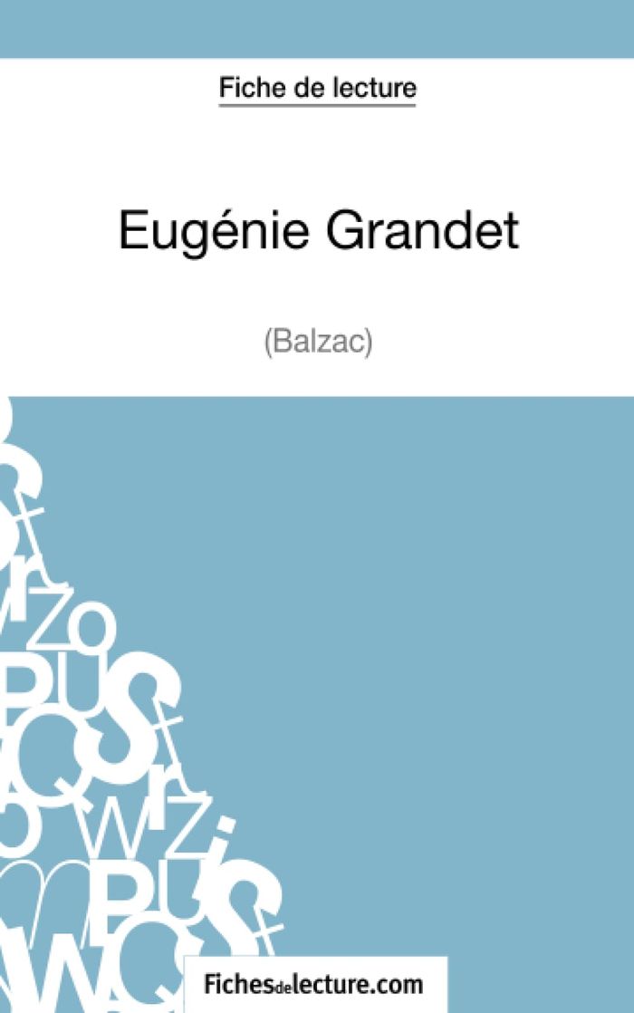 Couverture du livre « EUGENIE GRANDET DE BALZAC (FICHE DE LECTURE) - ANALYSE COMPLETE DE L'OEUVRE » de Lecomte, librairie Les Contes Infusés à Corte