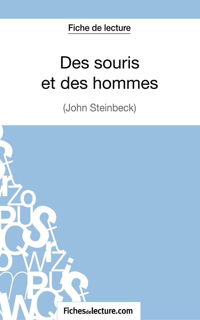 Couverture du livre « DES SOURIS ET DES HOMMES DE JOHN STEINBECK (FICHE DE LECTURE) - ANALYSE COMPLETE DE L'OEUVRE » de Fichesdelecture, librairie Les Contes Infusés à Corte