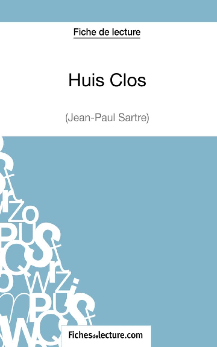 Couverture du livre « HUIS CLOS DE JEAN-PAUL SARTRE (FICHE DE LECTURE) - ANALYSE COMPLETE DE L'OEUVRE » de Fichesdelecture, librairie Les Contes Infusés à Corte