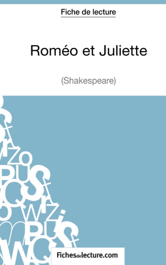 Couverture du livre « ROMEO ET JULIETTEDE SHAKESPEARE (FICHE DE LECTURE) - ANALYSE COMPLETE DE L'OEUVRE » de Fichesdelecture, librairie Les Contes Infusés à Corte