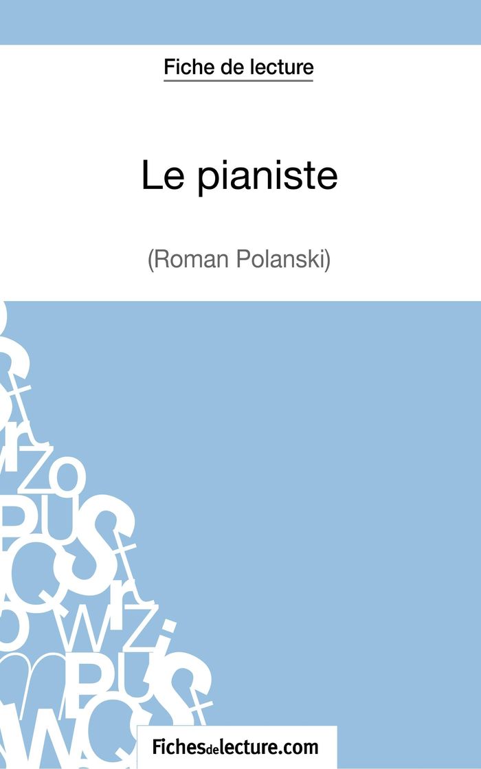 Couverture du livre « LE PIANISTE - WLADYSLAW SZPILMAN (FICHE DE LECTURE) - ANALYSE COMPLETE DE L'OEUVRE » de Lecomte, librairie Les Contes Infusés à Corte