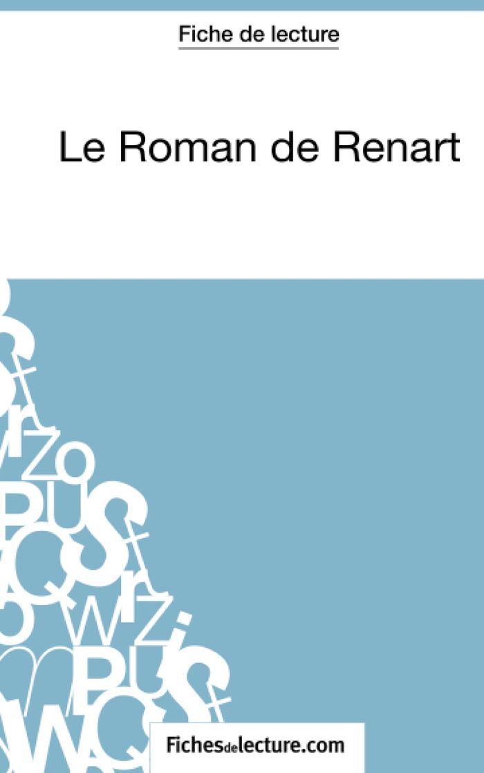 Couverture du livre « LE ROMAN DE RENART (FICHE DE LECTURE) - ANALYSE COMPLETE DE L'OEUVRE » de Lecomte, librairie Les Contes Infusés à Corte