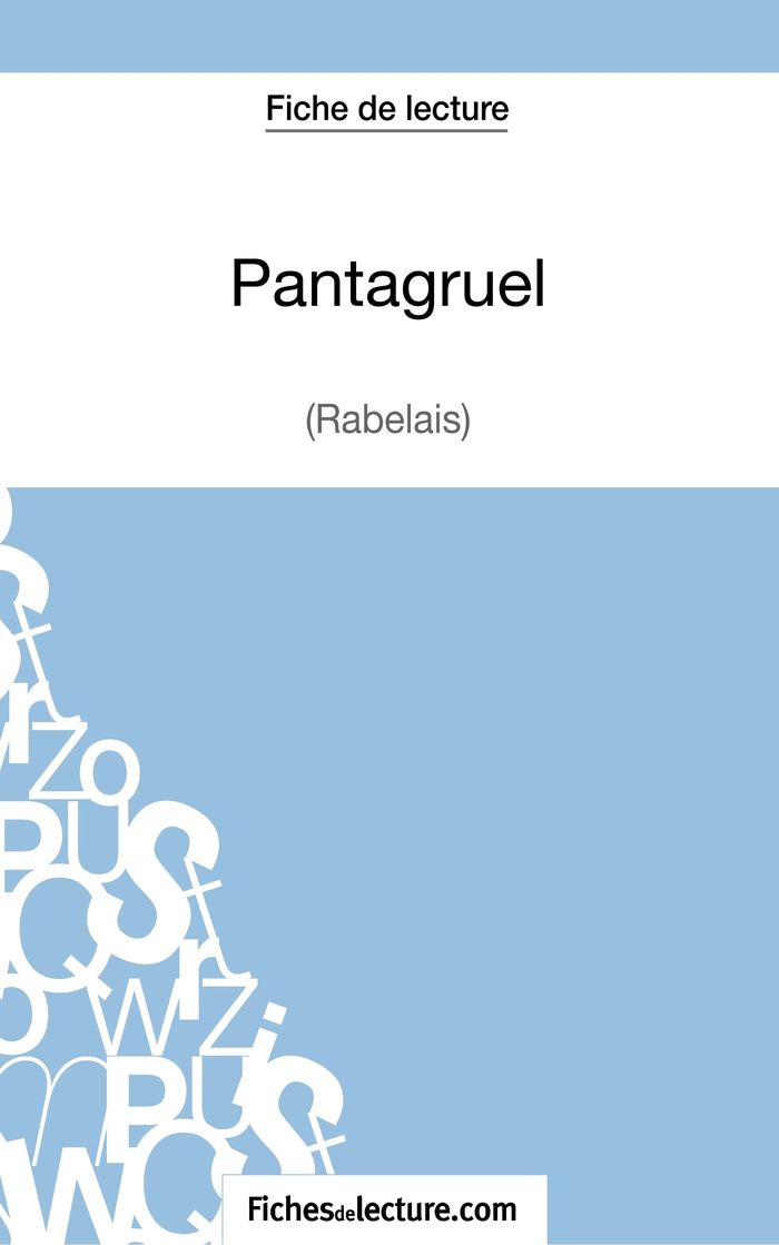 Couverture du livre « PANTAGRUEL DE RABELAIS (FICHE DE LECTURE) - ANALYSE COMPLETE DE L'OEUVRE » de Seguin, librairie Les Contes Infusés à Corte