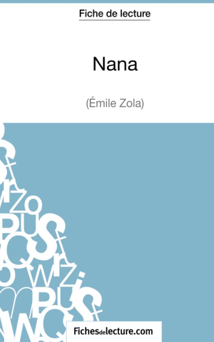 Couverture du livre « NANA D'EMILE ZOLA (FICHE DE LECTURE) - ANALYSE COMPLETE DE L'OEUVRE » de Lecomte, librairie Les Contes Infusés à Corte