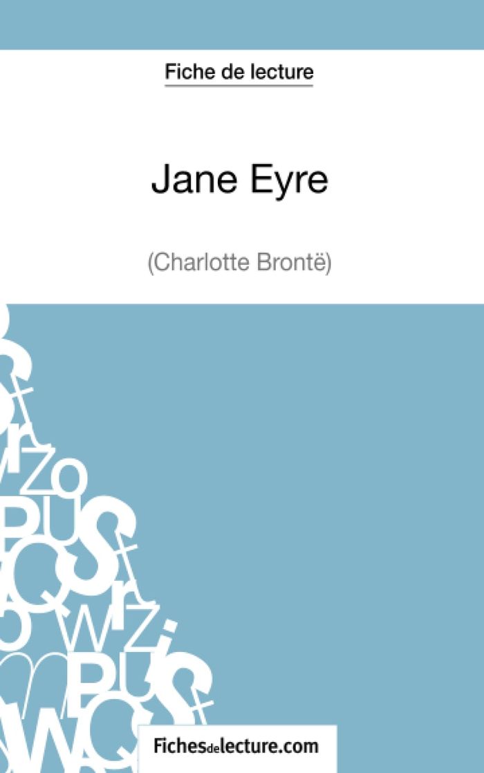 Couverture du livre « JANE EYRE DE CHARLOTTE BRONTE (FICHE DE LECTURE) - ANALYSE COMPLETE DE L'OEUVRE » de Lecomte, librairie Les Contes Infusés à Corte