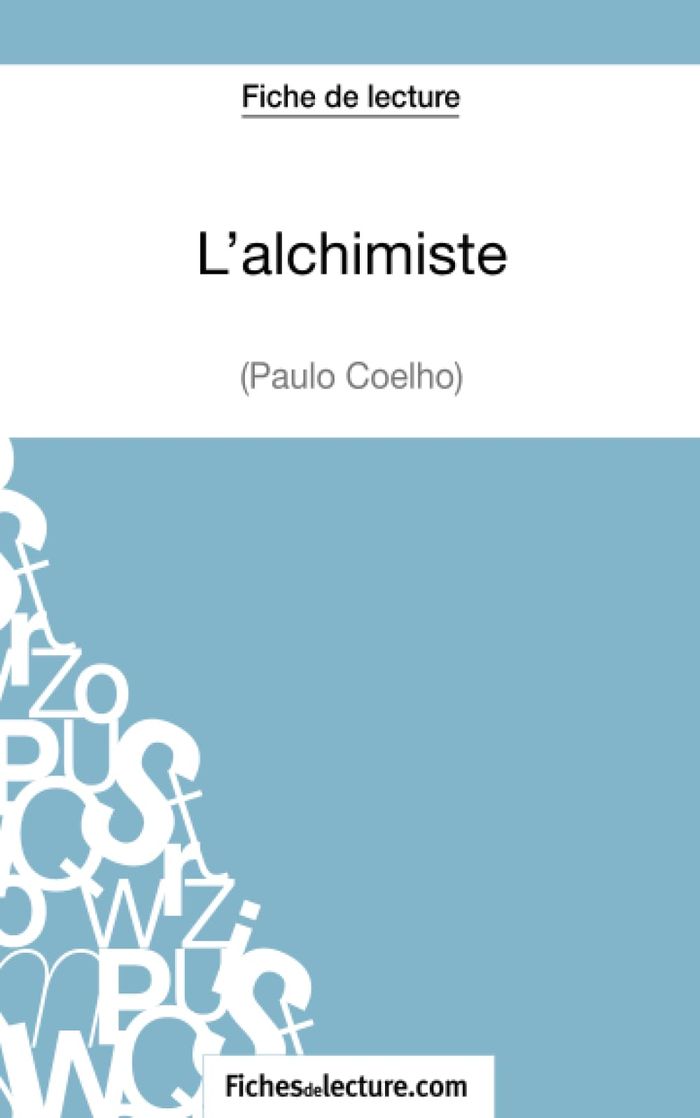 Couverture du livre « L'ALCHIMISTE DE PAULO COELHO (FICHE DE LECTURE) - ANALYSE COMPLETE DE L'OEUVRE », librairie Les Contes Infusés à Corte
