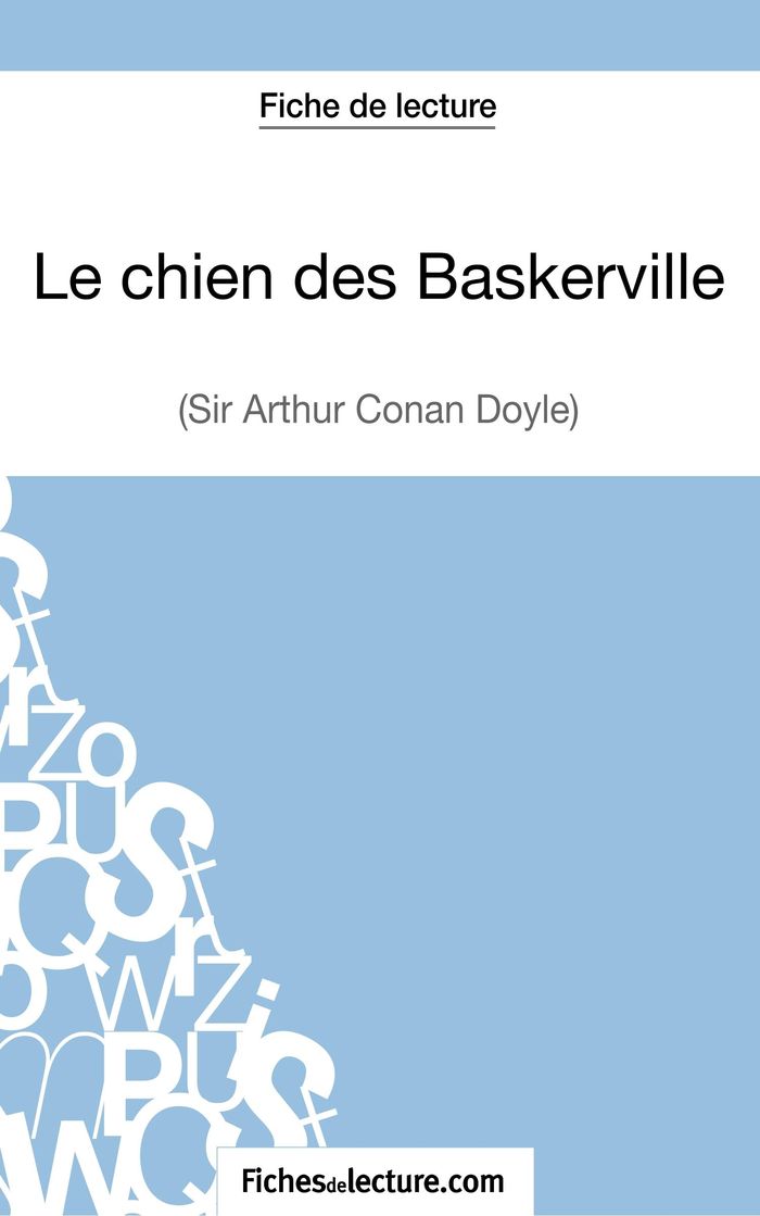 Couverture du livre « LE CHIEN DES BASKERVILLE D'ARTHUR CONAN DOYLE (FICHE DE LECTURE) - ANALYSE COMPLETE DE L'OEUVRE » de Fichesdelecture, librairie Les Contes Infusés à Corte