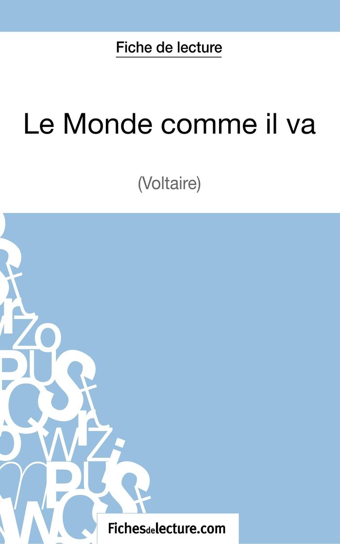 Couverture du livre « LE MONDE COMME IL VA DE VOLTAIRE (FICHE DE LECTURE) - ANALYSE COMPLETE DE L'OEUVRE » de Fichesdelecture, librairie Les Contes Infusés à Corte