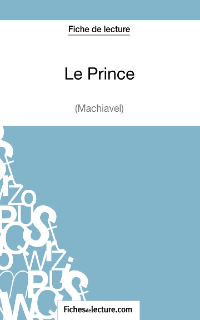 Couverture du livre « LE PRINCE DE MACHIAVEL (FICHE DE LECTURE) - ANALYSE COMPLETE DE L'OEUVRE » de Viteux, librairie Les Contes Infusés à Corte