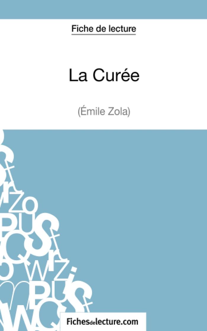 Couverture du livre « LA CUREE D'EMILE ZOLA (FICHE DE LECTURE) - ANALYSE COMPLETE DE L'OEUVRE » de Lecomte, librairie Les Contes Infusés à Corte