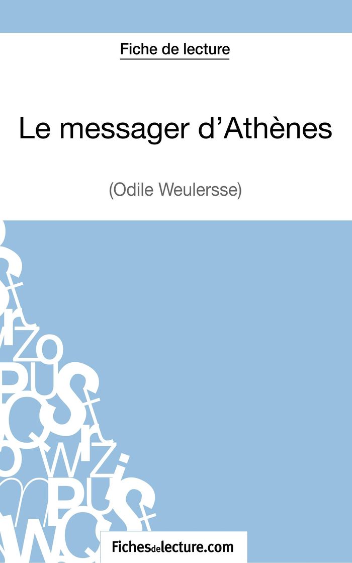 Couverture du livre « LE MESSAGER D'ATHENES D'ODILE WEULERSSE (FICHE DE LECTURE) - ANALYSE COMPLETE DE L'OEUVRE » de Lecomte, librairie Les Contes Infusés à Corte