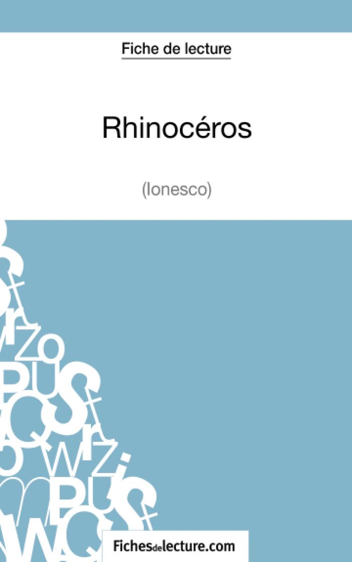 Couverture du livre « RHINOCEROS D'IONESCO (FICHE DE LECTURE) - ANALYSE COMPLETE DE L'OEUVRE » de Fichesdelecture, librairie Les Contes Infusés à Corte