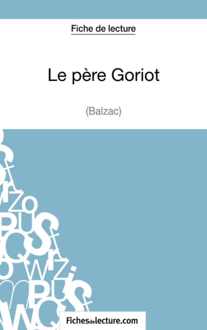 Couverture du livre « LE PERE GORIOT DE BALZAC (FICHE DE LECTURE) - ANALYSE COMPLETE DE L'OEUVRE » de Durel, librairie Les Contes Infusés à Corte