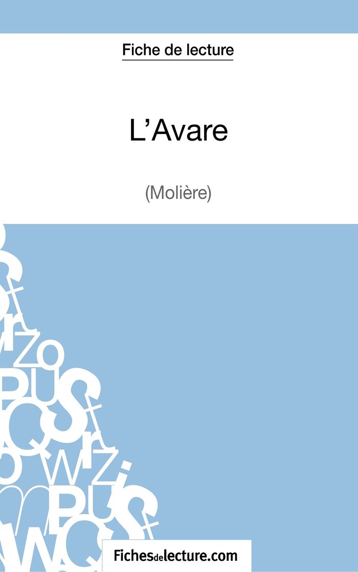 Couverture du livre « L'AVARE DE MOLIERE (FICHE DE LECTURE) - ANALYSE COMPLETE DE L'OEUVRE » de Fichesdelecture, librairie Les Contes Infusés à Corte