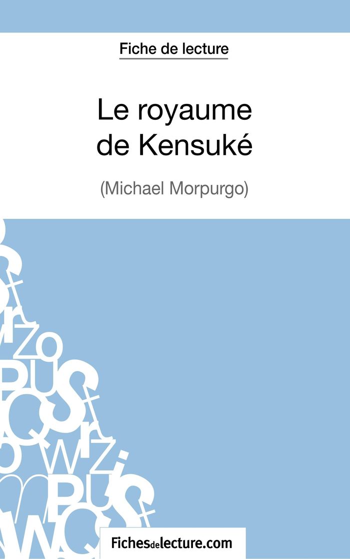 Couverture du livre « LE ROYAUME DE KENSUKE DE MICHAEL MORPURGO (FICHE DE LECTURE) - ANALYSE COMPLETE DE L'OEUVRE » de Grosjean, librairie Les Contes Infusés à Corte