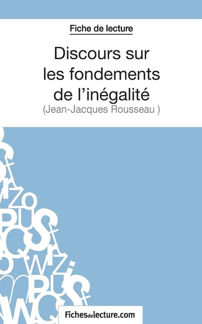 Couverture du livre « FICHE DE LECTURE : DISCOURS SUR LES FONDEMENTS DE L'INEGALITE DE JEAN-JACQUES ROUSSEAU - ANALYSE COM » de Molton, librairie Les Contes Infusés à Corte