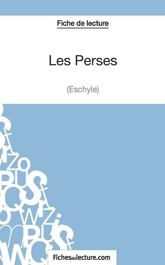 Couverture du livre « LES PERSES D'ESCHYLE (FICHE DE LECTURE) - ANALYSE COMPLETE DE L'OEUVRE » de Viteux, librairie Les Contes Infusés à Corte