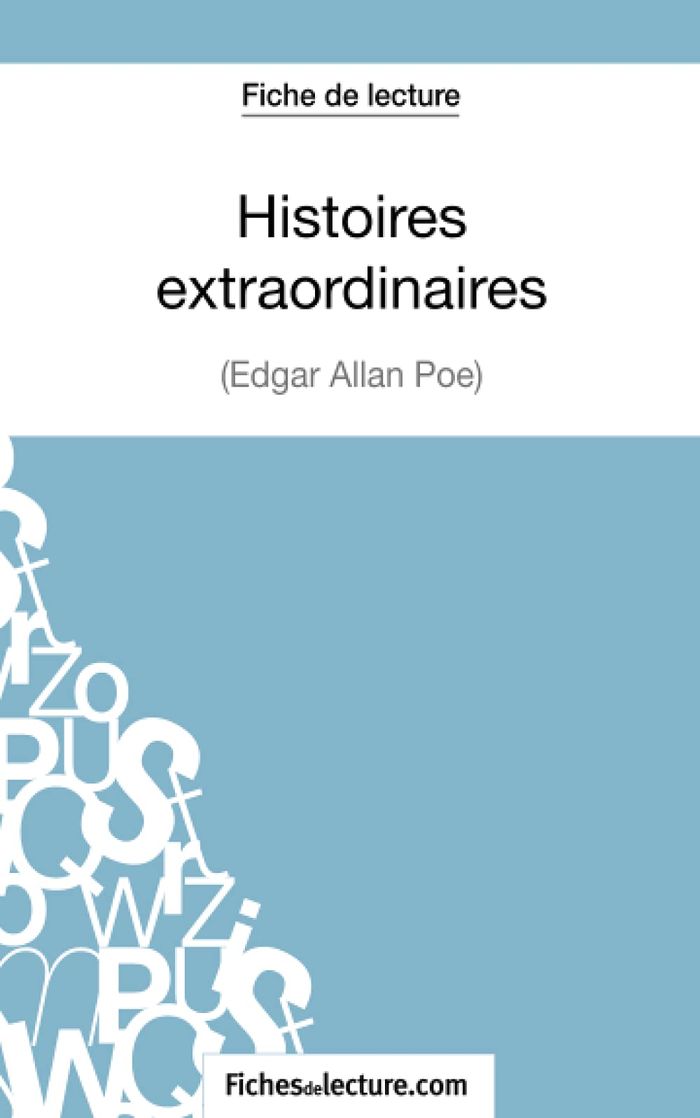 Couverture du livre « HISTOIRES EXTRAORDINAIRES D'EDGAR ALLAN POE (FICHE DE LECTURE) - ANALYSE COMPLETE DE L'OEUVRE » de Lecomte, librairie Les Contes Infusés à Corte