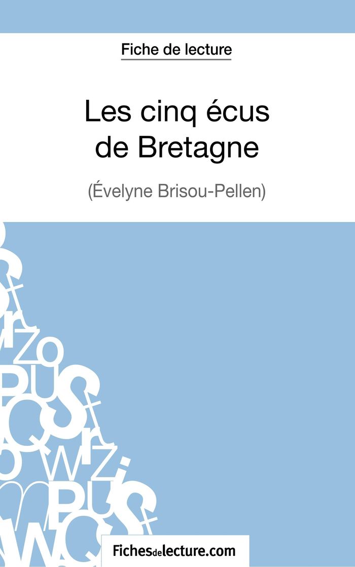 Couverture du livre « LES CINQ ECUS DE BRETAGNE D'EVELYNE BRISOU-PELLEN (FICHE DE LECTURE) - ANALYSE COMPLETE DE L'OEUVRE » de Baudrit, librairie Les Contes Infusés à Corte