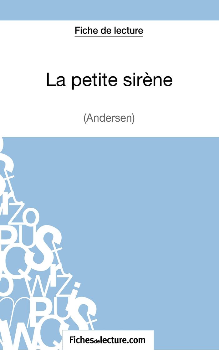 Couverture du livre « LA PETITE SIRENE - HANS CHRISTIAN ANDERSEN (FICHE DE LECTURE) - ANALYSE COMPLETE DE L'OEUVRE » de Grosjean, librairie Les Contes Infusés à Corte