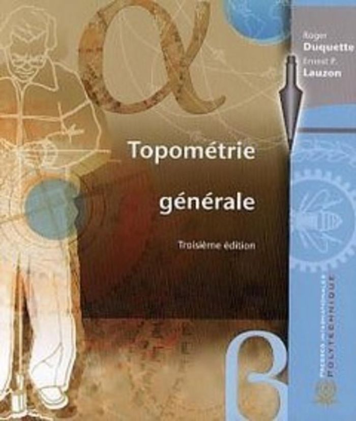 Couverture du livre « TOPOMETRIE GENERALE, 3E ED. » de Duquette/lauzon, librairie Les Contes Infusés à Corte