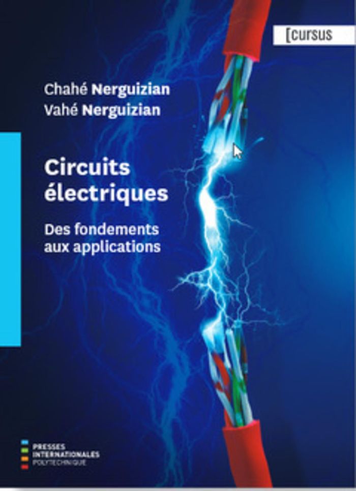 Couverture du livre « CIRCUITS ELECTRIQUES - DES FONDEMENTS AUX APPLICATIONS » de Nerguizian, librairie Les Contes Infusés à Corte