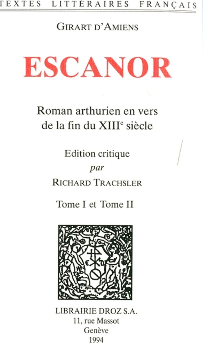 Couverture du livre « ESCANOR - ROMAN ARTHURIEN EN VERS DE LA FIN DU XIIIE SIECLE » de D'Amiens Girard, librairie Les Contes Infusés à Corte