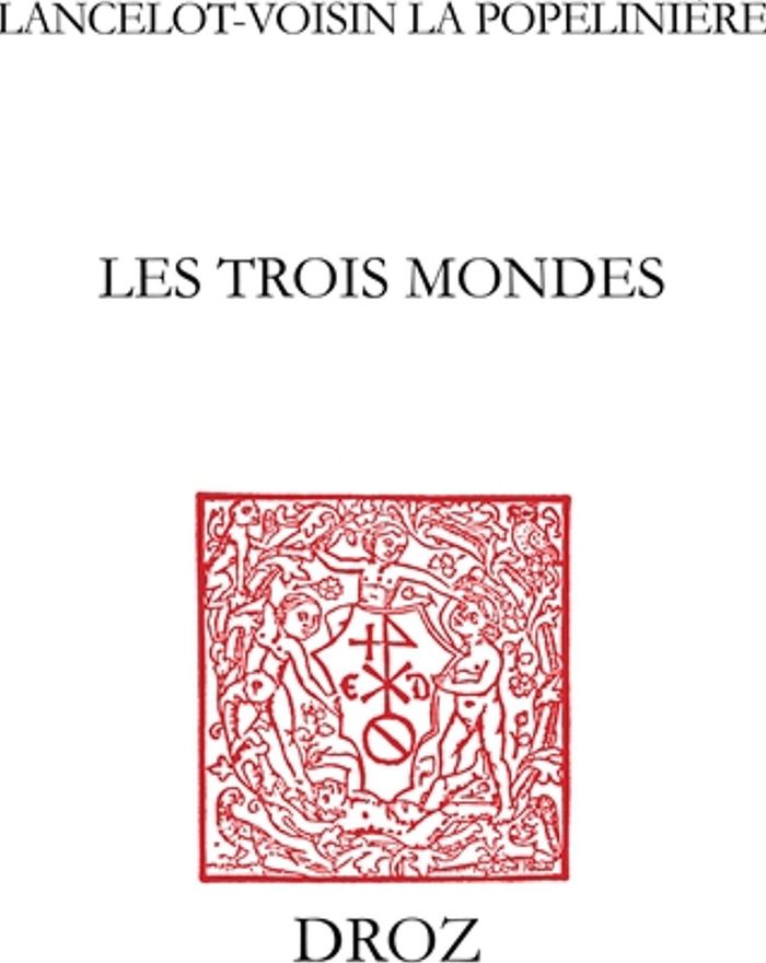 Couverture du livre « LES TROIS MONDES » de De La Popelini Re He, librairie Les Contes Infusés à Corte