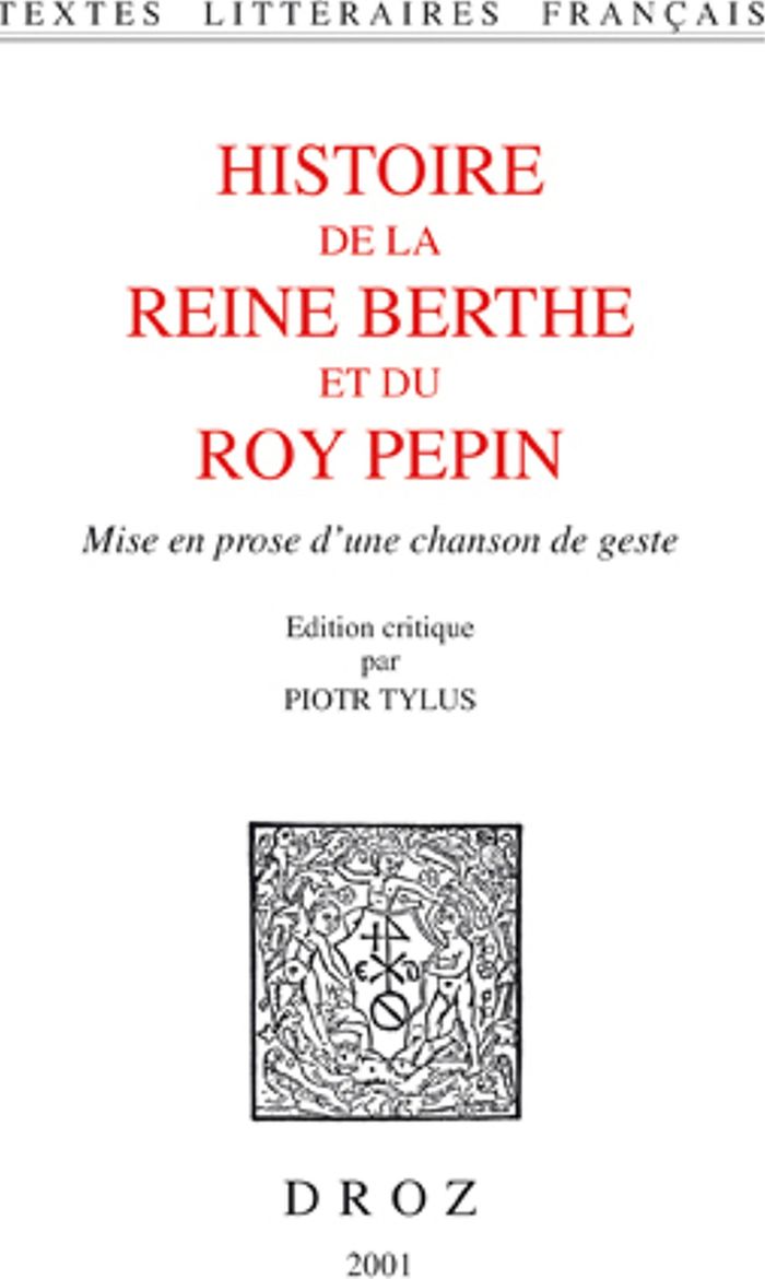 Couverture du livre « HISTOIRE DE LA REINE BERTHE ET DU ROY PEPIN : MISE EN PROSE D'UNE CHANSON DE GESTE », librairie Les Contes Infusés à Corte
