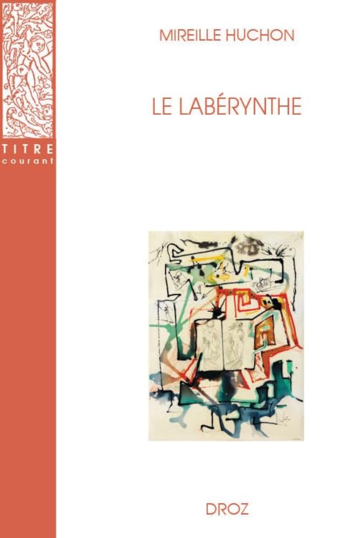 Couverture du livre « LE LABERYNTHE » de Mireille Huchon, librairie Les Contes Infusés à Corte