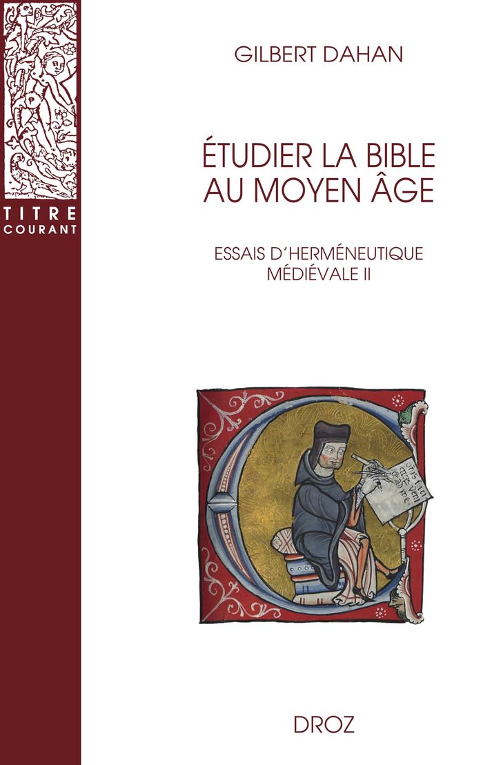Couverture du livre « ETUDIER LA BIBLE AU MOYEN AGE - ESSAIS D'HERMENEUTIQUE MEDIEVALE II » de Gilbert Dahan, librairie Les Contes Infusés à Corte