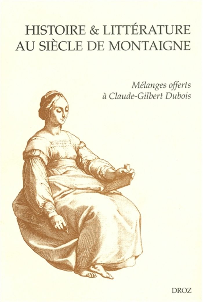 Couverture du livre « HISTOIRE & LITTERATURE AU SIECLE DE MONTAIGNE » de Xxx, librairie Les Contes Infusés à Corte