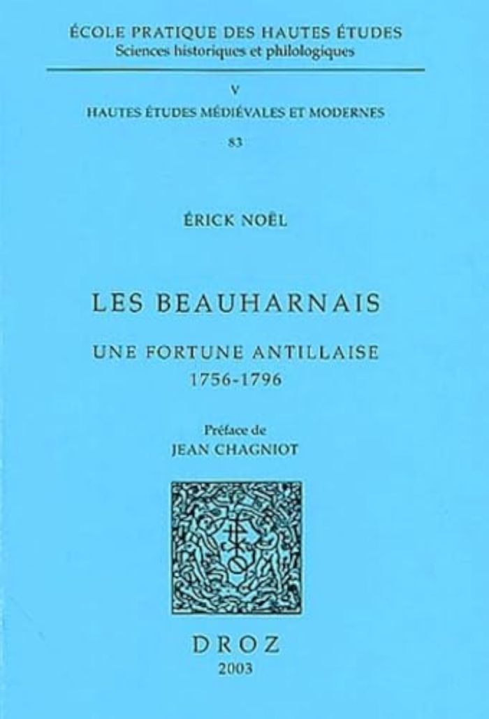 Couverture du livre « LES BEAUHARNAIS : UNE FORTUNE ANTILLAISE, 1756-1796 » de No L Erick, librairie Les Contes Infusés à Corte