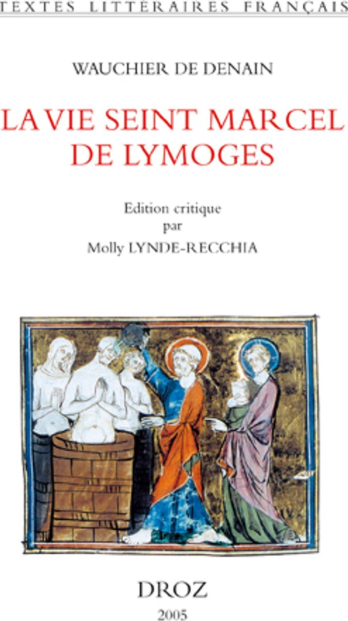Couverture du livre « LA VIE SEINT MARCEL DE LYMOGES » de Wauchier De Denain, librairie Les Contes Infusés à Corte