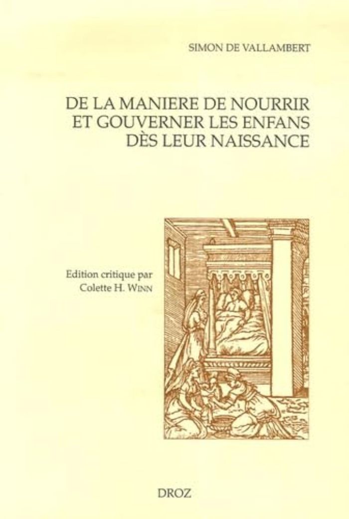Couverture du livre « CINQ LIVRES DE LA MANIERE DE NOURRIR ET GOUVERNER LES ENFANS DES LEUR NAISSANCE » de Vallambert Simon De, librairie Les Contes Infusés à Corte