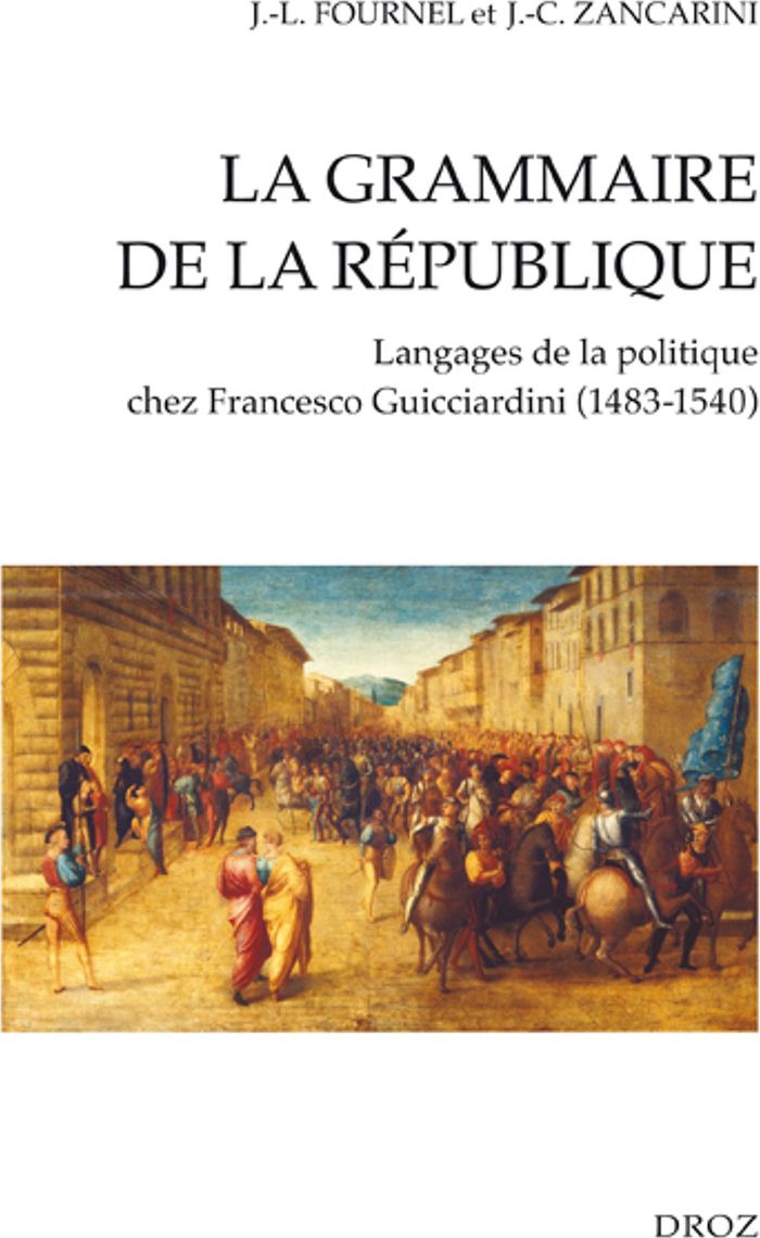 Couverture du livre « LA GRAMMAIRE DE LA REPUBLIQUE » de Jean-Louis Fournel, librairie Les Contes Infusés à Corte