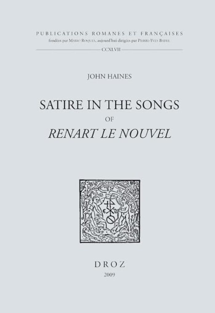 Couverture du livre « SATIRE IN THE SONGS OF RENART LE NOUVEL » de John Haines, librairie Les Contes Infusés à Corte