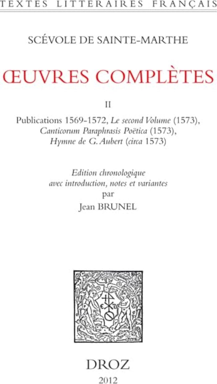 Couverture du livre « OEUVRES COMPLETES. TOME II. PUBLICATIONS 1569-1572, LE SECOND VOLUME (1573), CANTICORUM PARAPHRASIS », librairie Les Contes Infusés à Corte