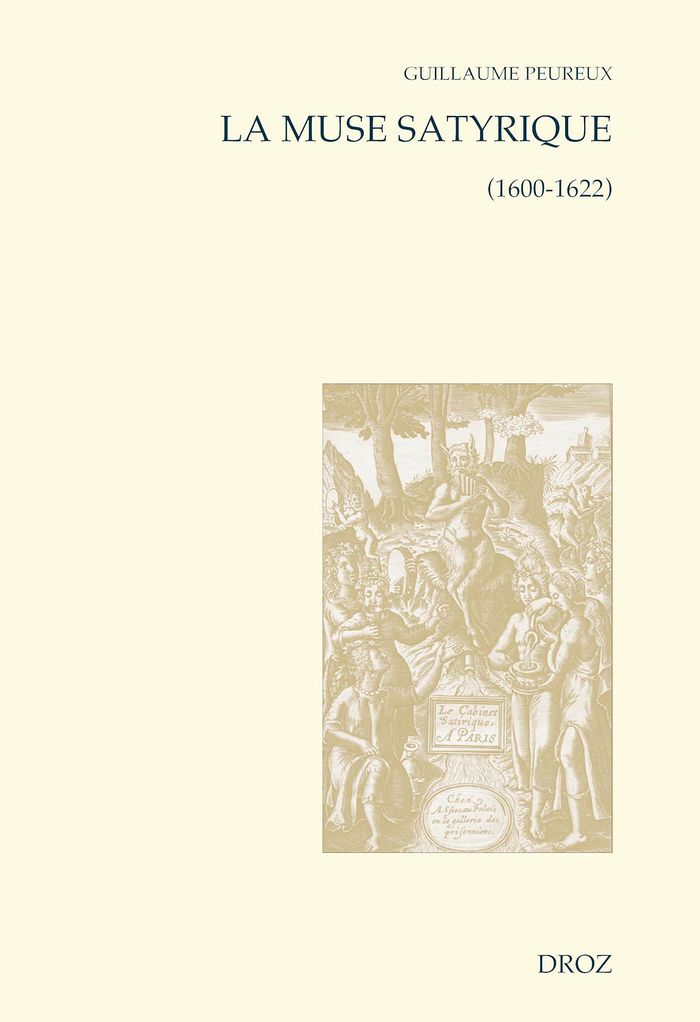 Couverture du livre « LA MUSE SATYRIQUE (1600-1622) » de Guillaume Peureux, librairie Les Contes Infusés à Corte