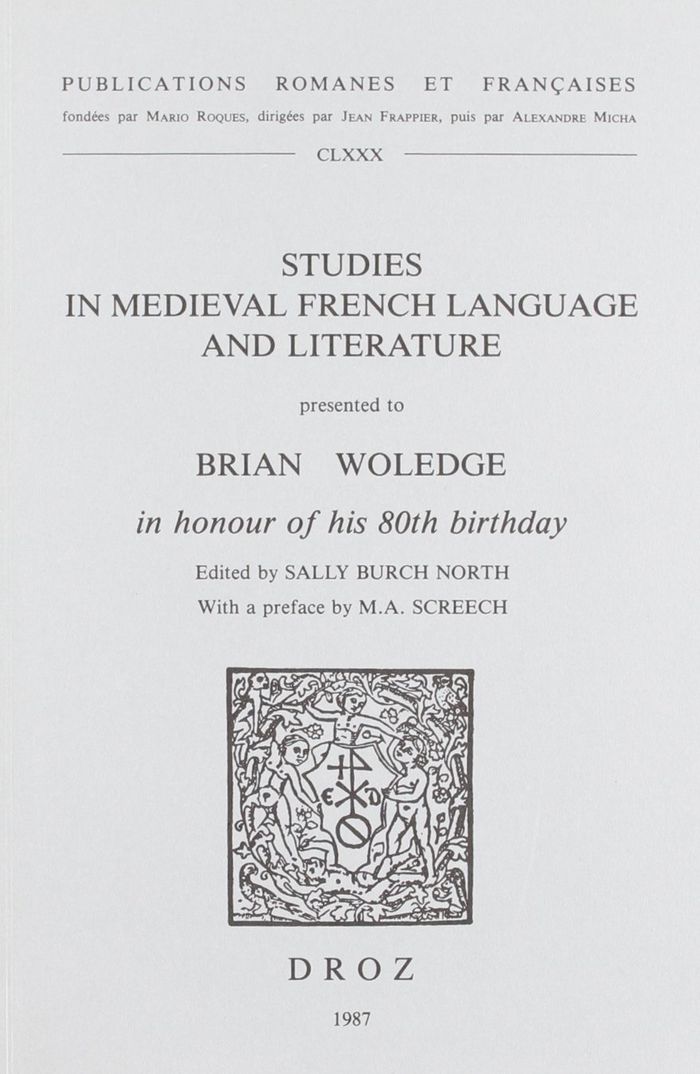 Couverture du livre « STUDIES IN MEDIEVAL FRENCH LANGUAGE AND LITERATURE PRESENTED TO BRIAN WOLEDGE IN HONOUR OF HIS 80TH » de Xxx, librairie Les Contes Infusés à Corte