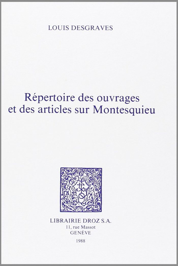 Couverture du livre « REPERTOIRE DES OUVRAGES ET DES ARTICLES SUR MONTESQUIEU » de Louis Desgraves, librairie Les Contes Infusés à Corte