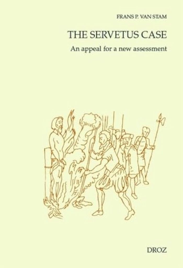 Couverture du livre « THE SERVETUS CASE. AN APPEAL FOR A NEW ASSESSMENT » de Frans Pieter Van Sta, librairie Les Contes Infusés à Corte