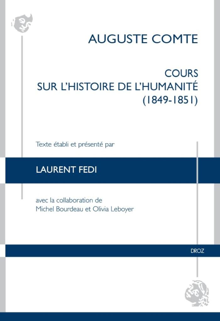 Couverture du livre « COURS SUR L'HISTOIRE DE L'HUMANITE (1849-1851). MANUSCRIT DE CESAR LEFORT » de Comte Auguste, librairie Les Contes Infusés à Corte