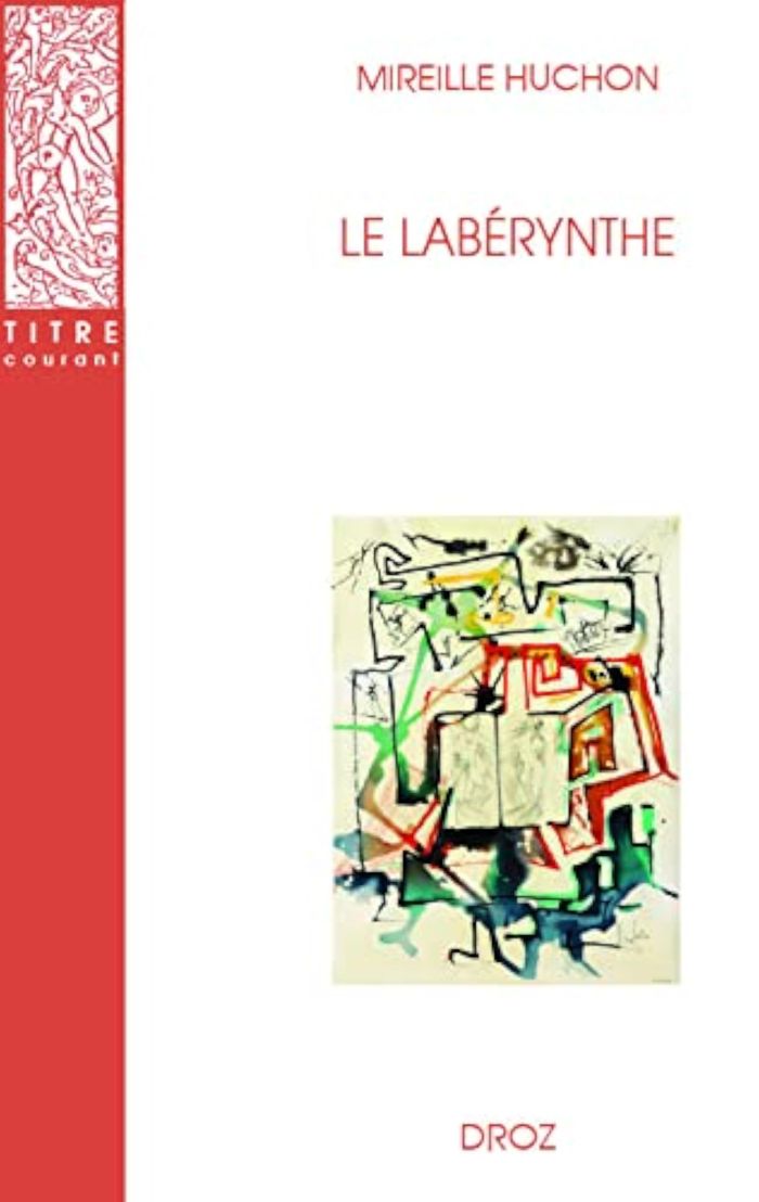 Couverture du livre « LE LABERYNTHE » de Mireille Huchon, librairie Les Contes Infusés à Corte