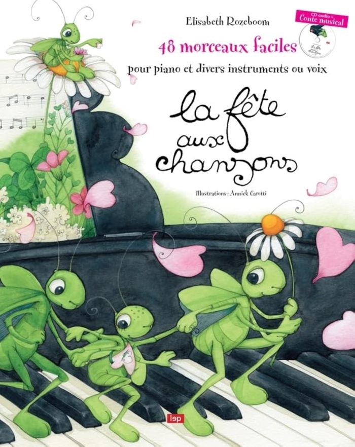 Couverture du livre « LA FETE AUX CHANSONS - 48 MORCEAUX FACILES POUR PIANO » de Elisabeth Rozeboom, librairie Les Contes Infusés à Corte
