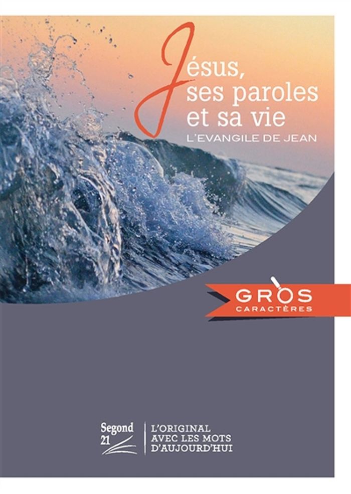 Couverture du livre « EVANGILE DE JEAN SEGOND 21, GROS CARACTERES » de 21 Segond, librairie Les Contes Infusés à Corte